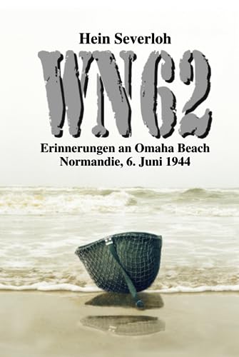 Stock image for WN 62 - Erinnerungen an Omaha Beach: Normandie, 6. Juni 1944: NEUAUFLAGE (Helmut Konrad von Keusgens groe D-Day-Serie) (German Edition) for sale by GF Books, Inc.