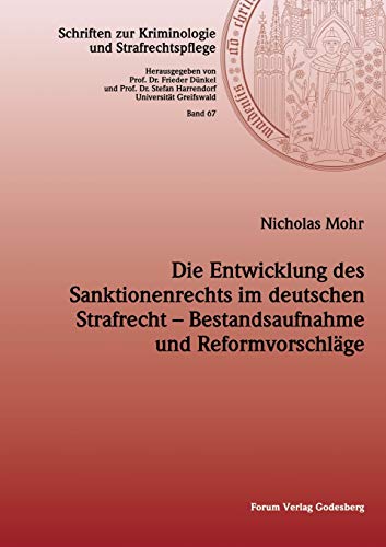 Beispielbild fr Die Entwicklung des Sanktionenrechts im deutschen Strafrecht - Bestandsaufnahme und Reformvorschl¤ge zum Verkauf von WorldofBooks