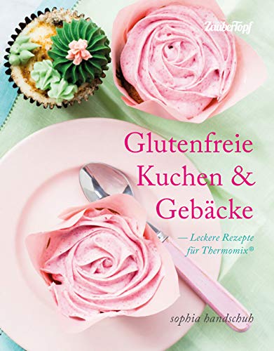 Imagen de archivo de Glutenfreie Kuchen und Gebcke - Thermomix TM5 TM31 TM6 a la venta por Revaluation Books