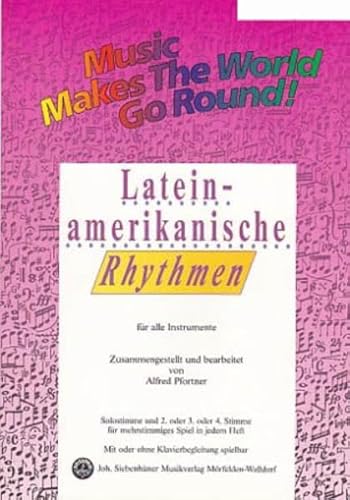 Beispielbild fr Music Makes the World go Round - Lateinamerikanische Rhythmen Bd. 1 - Stimme 1+2+3 in Eb - Altsax / Eb Klarinette zum Verkauf von medimops