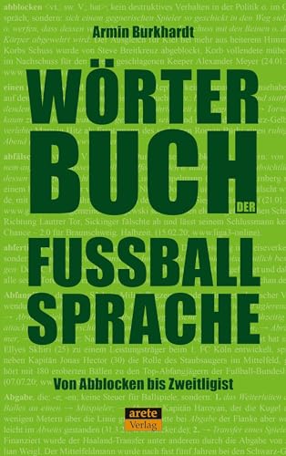 Beispielbild fr Wrterbuch der Fuballsprache: Von Abblocken bis Zweitligist zum Verkauf von medimops