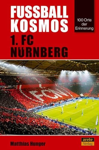 Beispielbild fr Fuballkosmos 1. FC Nrnberg zum Verkauf von GreatBookPrices