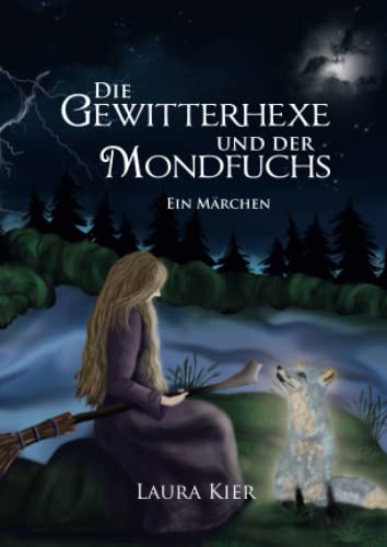 Stock image for Die Gewitterhexe und der Mondfuchs (German Edition) for sale by GF Books, Inc.