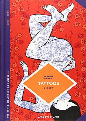 Beispielbild fr Tattoos: Geschichte einer alten Kulturpraktik (Die Comic-Bibliothek des Wissens) zum Verkauf von medimops