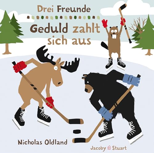 Beispielbild fr Oldland, N: Drei Freunde - Geduld zahlt sich aus zum Verkauf von Einar & Bert Theaterbuchhandlung