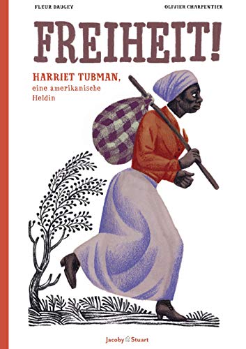 Beispielbild fr Freiheit!: Harriet Tubman, eine amerikanische Heldin zum Verkauf von medimops