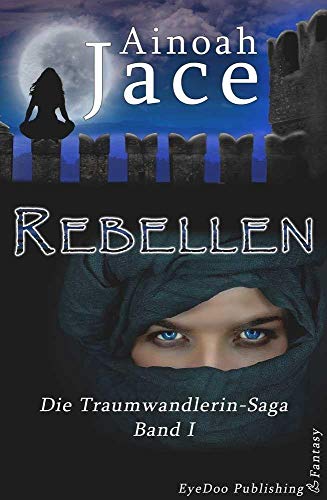 9783964431912: Rebellen (Die Traumwandlerin-Saga - Band 1)