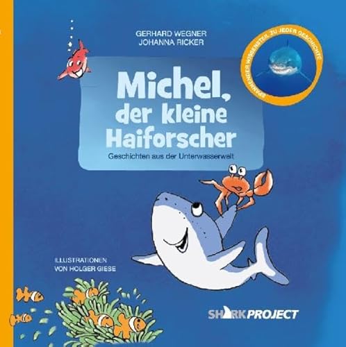 Stock image for Michel, der kleine Haiforscher: Geschichten aus der Unterwasserwelt (Michel, der kleine Weie Hai - Band 1) for sale by medimops
