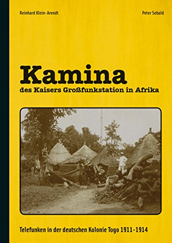 Stock image for Kamina - des Kaisers Grofunkstation in Afrika -Language: german for sale by GreatBookPrices