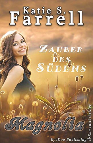 Stock image for Magnolia: Zauber des Sdens (Die Dawsons -Band 4) for sale by medimops