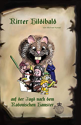 Stock image for Ritter Hildibald II: Auf der Jagd nach dem Radonischen Hamster for sale by medimops