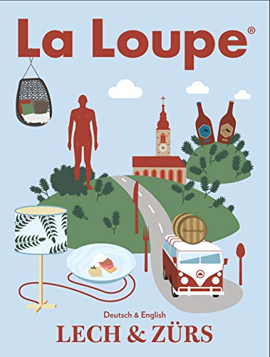 Beispielbild fr La Loupe Lech Zrs No. 16 - Sommerausgabe: Das Magazin mit integriertem Reisefhrer fr Lech und Zrs am Arlberg. zum Verkauf von medimops