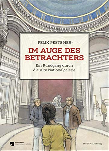 Beispielbild fr Im Auge des Betrachters: Ein Rundgang durch die Alte Nationalgalerie zum Verkauf von medimops