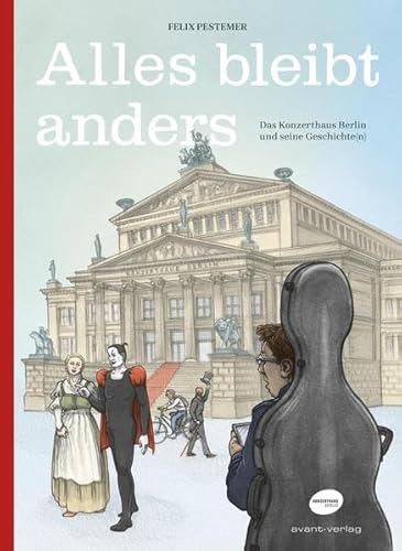 9783964450463: Alles bleibt anders: Das Konzerthaus Berlin und seine Geschichte(n)