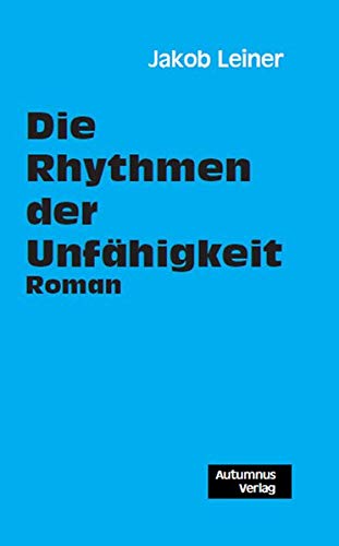 Stock image for Die Rhythmen der Unfhigkeit for sale by medimops