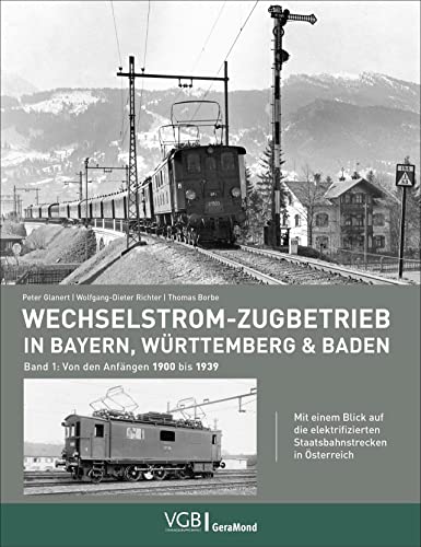 Stock image for Wechselstrom-Zugbetrieb in Bayern, Wrttemberg und Baden: Band 1: Von den Anfngen 1900 bis 1939 for sale by Revaluation Books