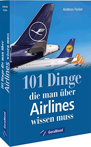 Stock image for 101 Dinge, die man ber Airlines wissen muss for sale by GreatBookPrices
