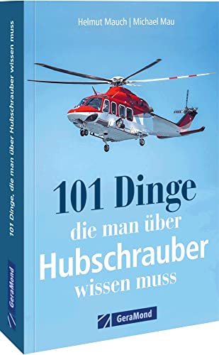 Stock image for 101 Dinge, die man ber Hubschrauber wissen muss for sale by GreatBookPrices