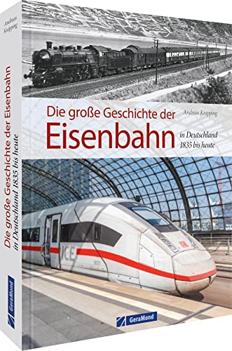 Beispielbild fr Die groe Geschichte der Eisenbahn in Deutschland zum Verkauf von Blackwell's