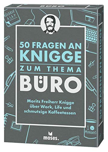 Stock image for 50 Fragen an Kniggezum Thema Bro: Moritz Freiherr Knigge ber Work, Life und schmutzigen Kaffeetassen for sale by medimops