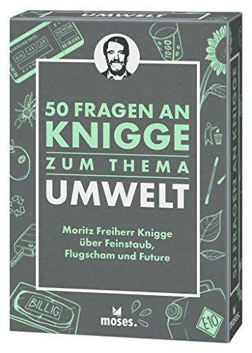 Beispielbild fr 50 Fragen an Knigge zum Thema Umwelt: Moritz Freiherr Knigge ber Feinstaub, Flugscham und Future zum Verkauf von medimops