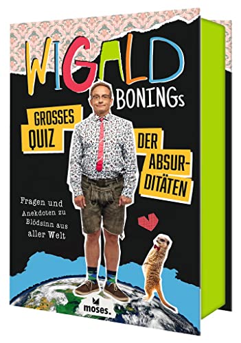 Stock image for Wigald Bonings groes Quiz der Absurditten for sale by medimops