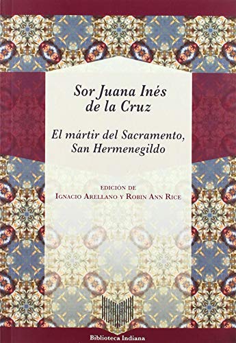 9783964569257: El mrtir del sacramento, San Hermenegildo / Sor Juana Ins de la Cruz