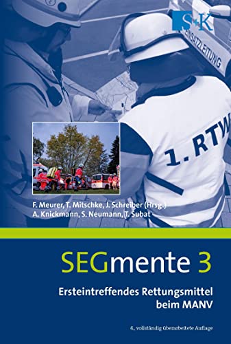 Beispielbild fr Ersteintreffendes Rettungsmittel beim MANV: SEGmente 3 zum Verkauf von medimops
