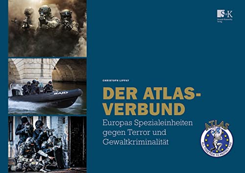 9783964610492: Der ATLAS-Verbund: Europas Spezialeinheiten gegen Terror und Gewaltkriminalität