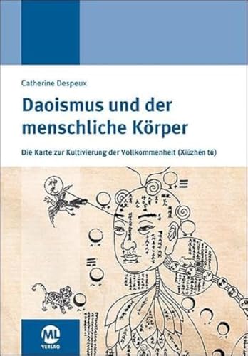 Imagen de archivo de Daoismus und der menschliche Krper: Die Karte zur Kultivierung der Vollkommenheit a la venta por Revaluation Books