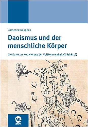 9783964741868: Daoismus und der menschliche Krper: Die Karte zur Kultivierung der Vollkommenheit