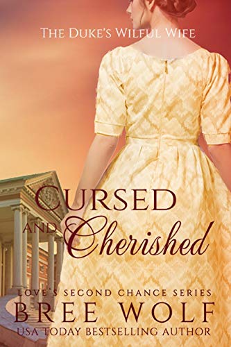 9783964820037: Cursed & Cherished: The Duke's Wilful Wife (Love's Second Chance)