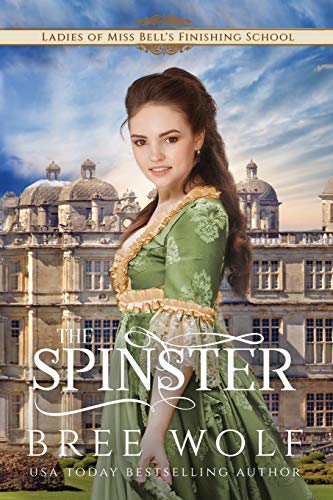 Stock image for The Spinster: Prequel to the Forbidden Love Novella Series: 4 (Ladies of Miss Belle's Finishing School) for sale by WorldofBooks