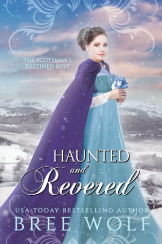 9783964820600: Haunted & Revered: The Scotsman's Destined Love: 16 (Love's Second Chance Series)