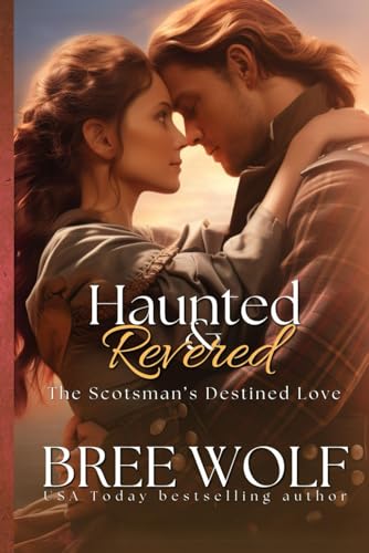 Stock image for Haunted & Revered: The Scotsman's Destined Love (Love's Second Chance Series) for sale by GF Books, Inc.