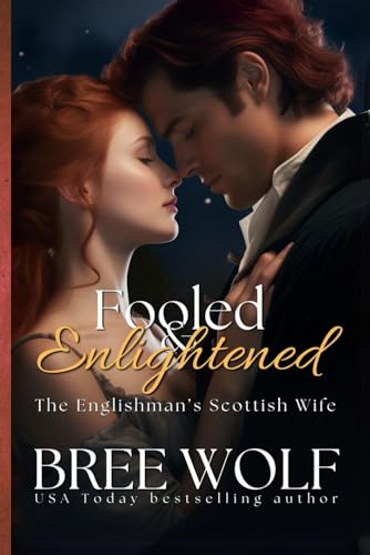 Stock image for Fooled & Enlightened: The Englishman's Scottish Wife (Love's Second Chance: Highland Tales) for sale by SecondSale