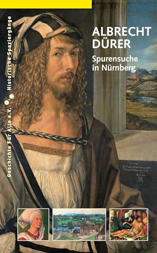 Beispielbild fr Albrecht Drer: Spurensuche in Nrnberg (Historische Spaziergnge) zum Verkauf von medimops