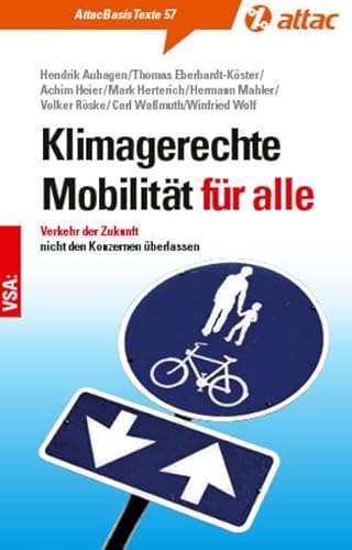 Beispielbild fr Klimagerechte Mobilitt fr alle: Verkehr der Zukunft nicht den Konzernen berlassen (AttacBasis Texte) zum Verkauf von medimops