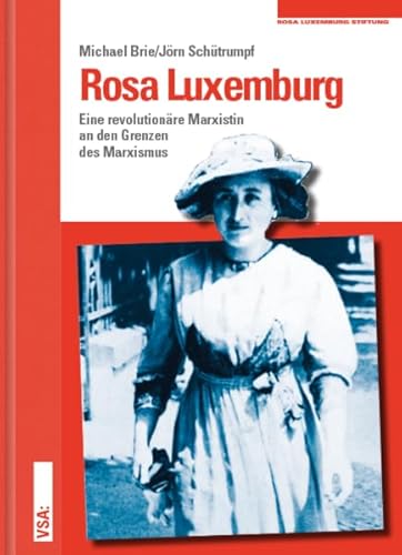 Beispielbild fr Rosa Luxemburg. eine revolutionre Marxistin an den Grenzen des Marxismus, zum Verkauf von modernes antiquariat f. wiss. literatur