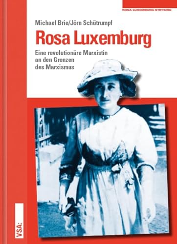 Stock image for Rosa Luxemburg. eine revolutionre Marxistin an den Grenzen des Marxismus, for sale by modernes antiquariat f. wiss. literatur