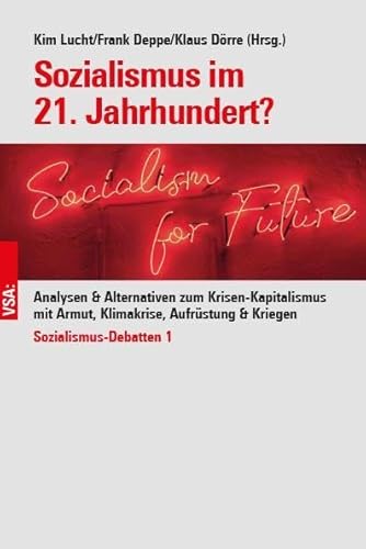 9783964881731: Sozialismus im 21. Jahrhundert?: Gegen die Politik des Negativen, fr eine Nachhaltigkeitsrevolution