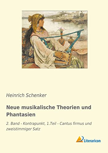 9783965061873: Neue musikalische Theorien und Phantasien: 2. Band - Kontrapunkt, 1.Teil - Cantus firmus und zweistimmiger Satz