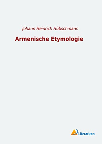 Beispielbild fr Armenische Etymologie (German Edition) zum Verkauf von Jasmin Berger