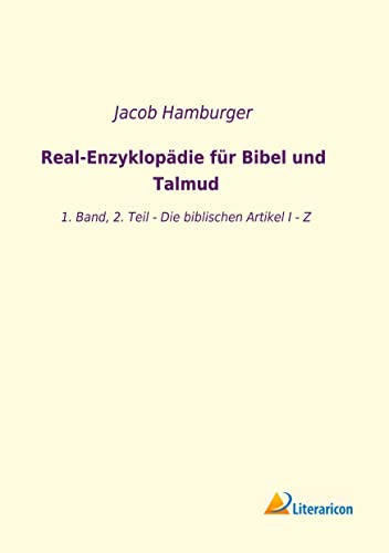 Beispielbild fr Real-Enzyklopdie fr Bibel und Talmud : 1. Band, 2. Teil - Die biblischen Artikel I - Z zum Verkauf von Buchpark