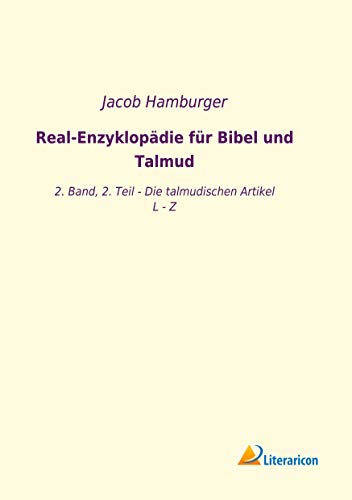 Beispielbild fr Real-Enzyklopdie fr Bibel und Talmud : 2. Band, 2. Teil - Die talmudischen Artikel L - Z zum Verkauf von Buchpark