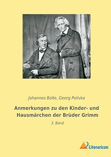 Stock image for Anmerkungen zu den Kinder- und Hausmrchen der Brder Grimm: 3. Band (German Edition) for sale by Lucky's Textbooks