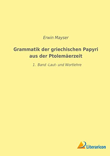 Beispielbild fr Grammatik der griechischen Papyri aus der Ptolem?erzeit zum Verkauf von PBShop.store US