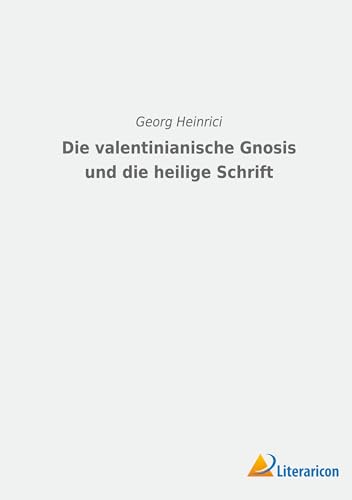 Imagen de archivo de valentinianische Gnosis und die Heilige Schrift a la venta por PBShop.store US