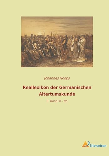 9783965067905: Reallexikon der Germanischen Altertumskunde: 3. Band: K - Ro