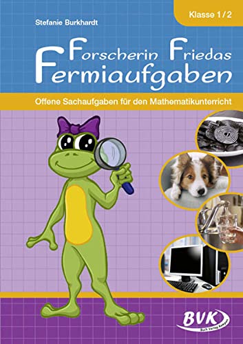 9783965201361: Forscherin Friedas Fermiaufgaben: Offene Sachaufgaben fr den Mathematikunterricht